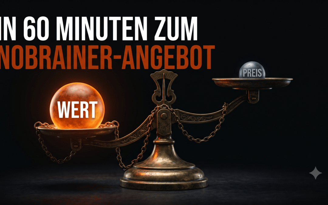 NoBrainer-Angebot – Wie du in 60 Minuten ein unwiderstehliches Mini-Offer formulierst